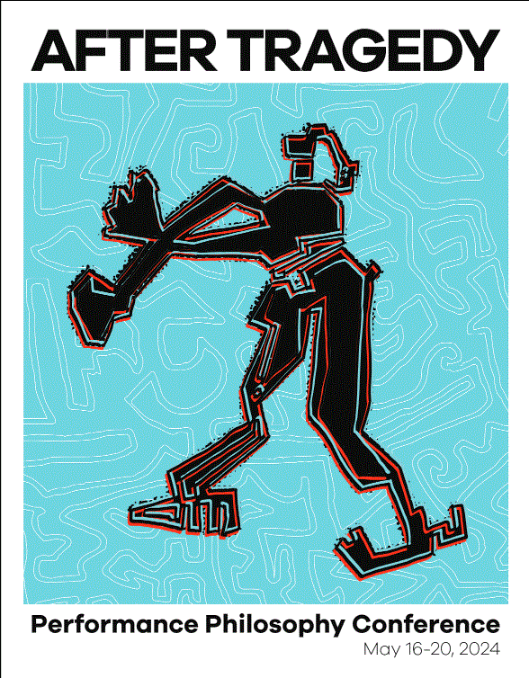 Performance Philosophy Conference: Grief &amp; Performance