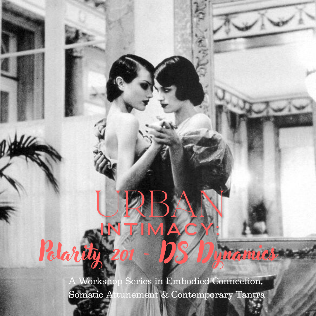 Urban Intimacy: Polarity 201 - DS Dynamics on 1-31