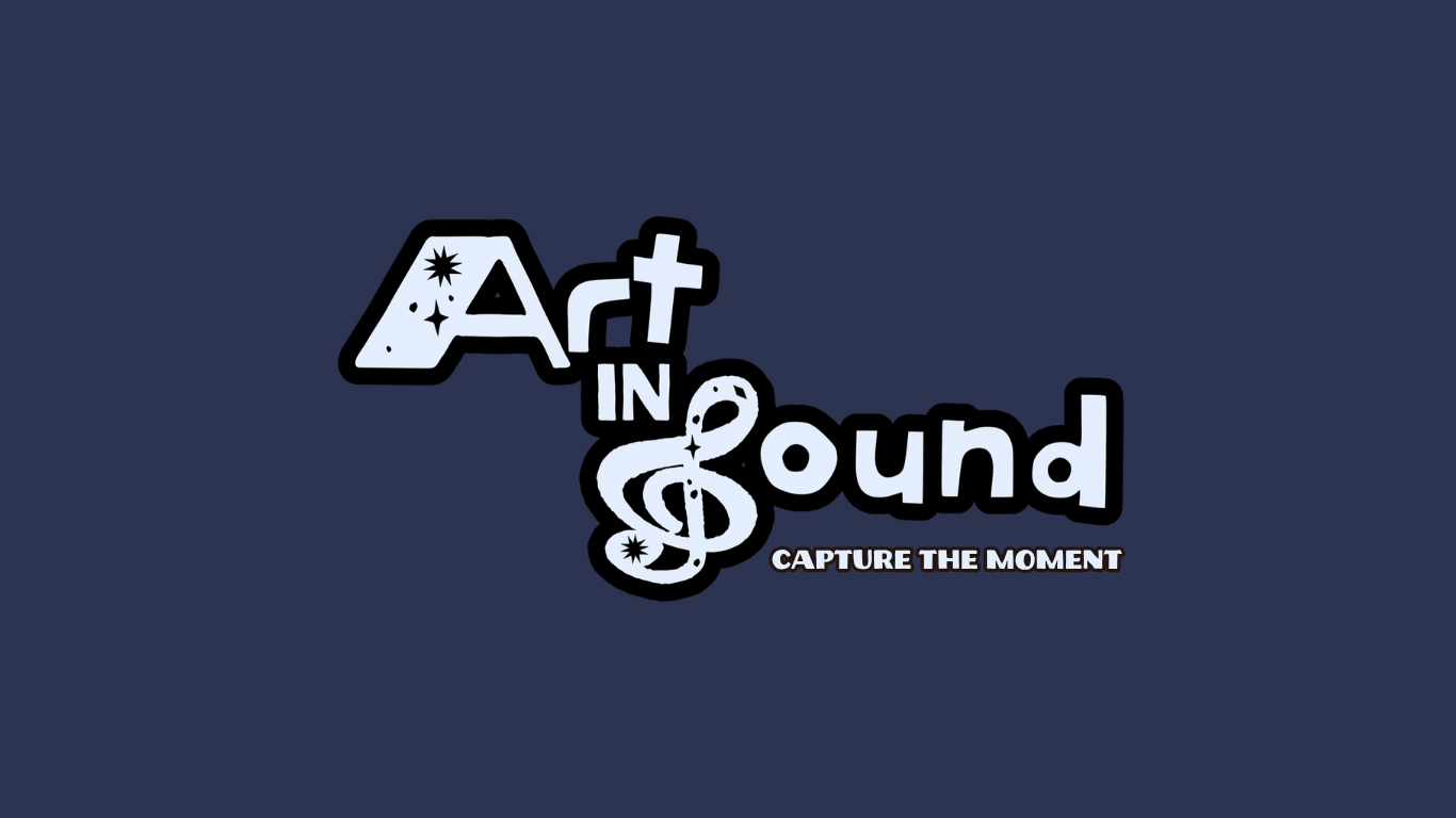 ART IN SOUND: Capture the Moment
