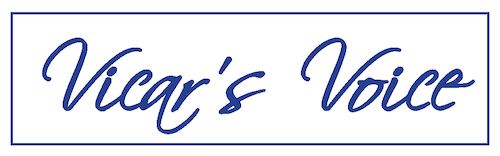 Vicar’s Voice, 4th August 2019