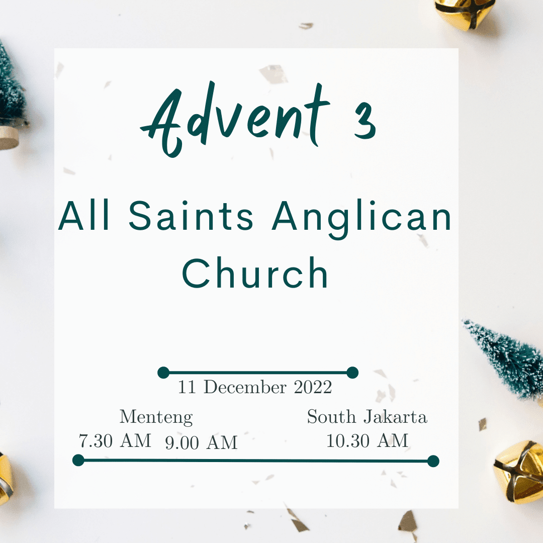 3rd Advent Sunday - 11th December 2022 - 9am - Live Service at Menteng Church Jakarta