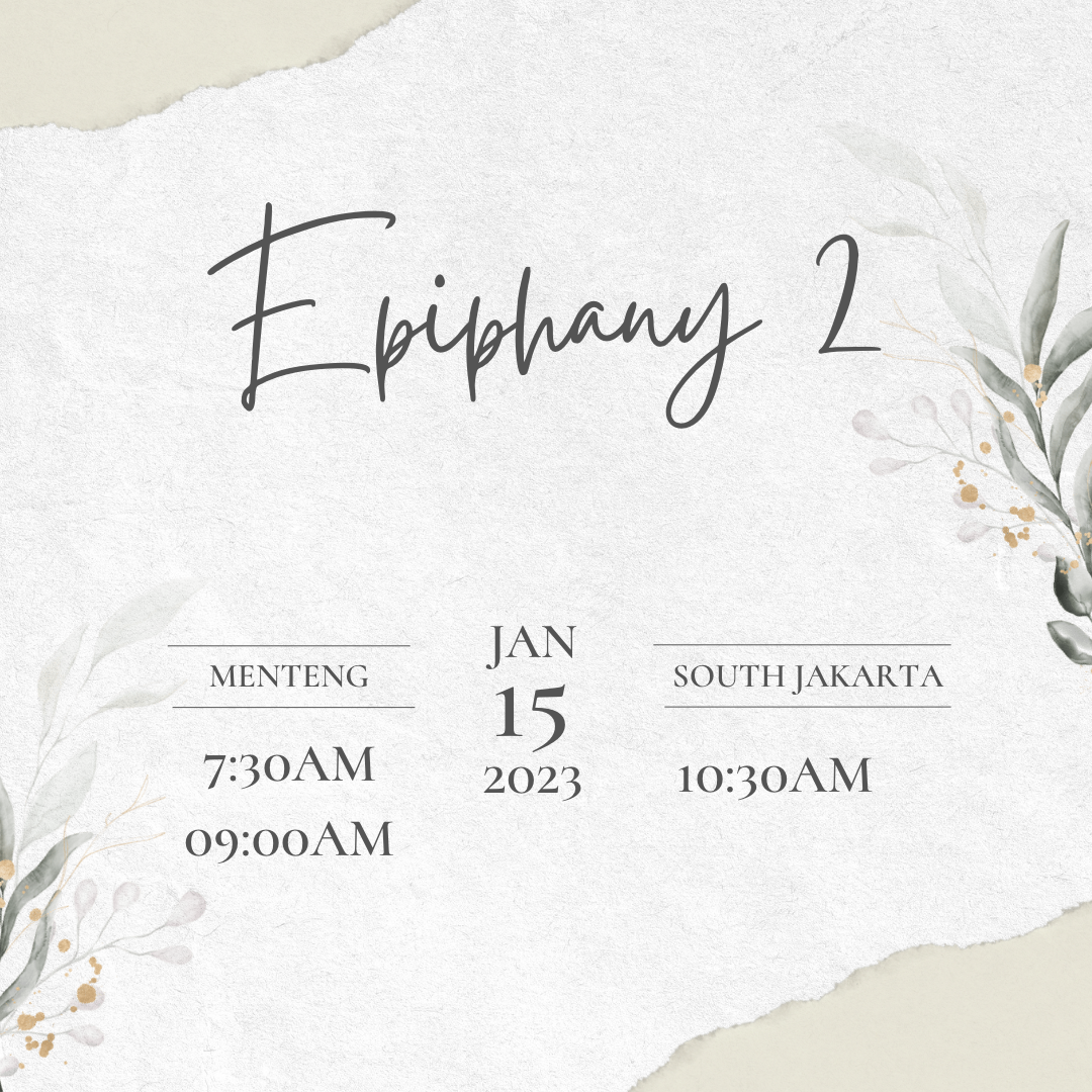 Epiphany 2 - 15th January 2023 - 9am - Live Service at Menteng Church Jakarta