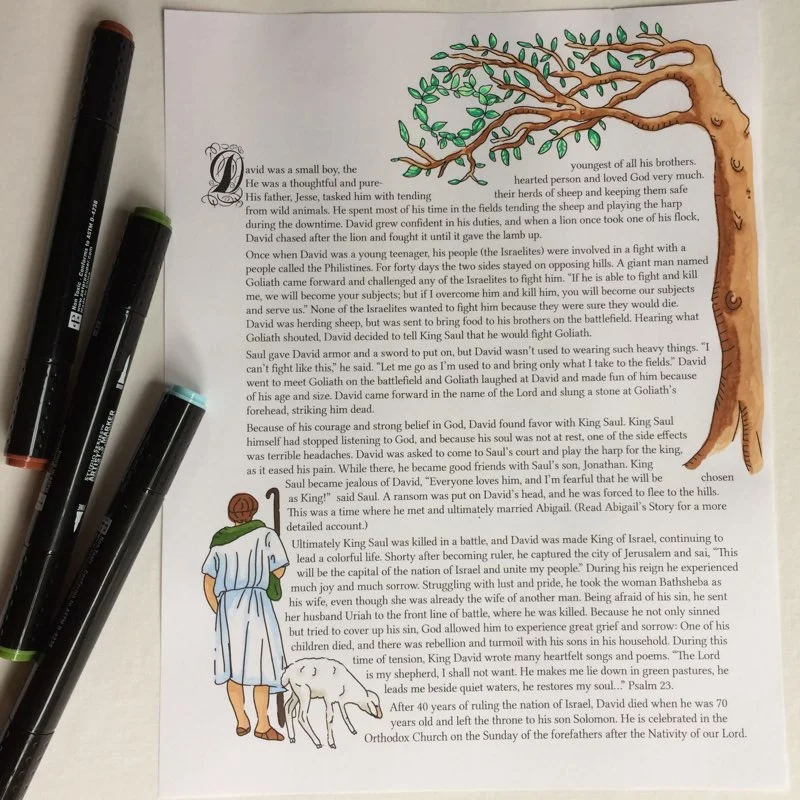 The style: When the three of us met to discuss style, we looked at an assortment of artistic imagery of saints. Orthodox icons are always a centerpiece in terms of guidance and church teaching, but we didn’t adhere to the exact line work or inverse perspective that icons require… Marian painstakingly drew every saint included in the coloring book with incredible detail and precision. The saints are shown during the royal season of their life; Some look similar to icons, while others are taken from actual photographs of the saints. The borders were drawn by me, and I used a style I would describe as “modern folk art.” Each border tells a story with plants and flowers from the region, hobbies of the saint, or important pieces from their life. As a team, we talked a lot about how we wanted this coloring book to be a tool for parents and a source of discovery for children. The pages are perforated so the saints and their stories can be torn out and shared. In writing the saints' lives, we decided to go with a style of language that would read like a story for young children. Dialogue was included in certain instances to give the reader a sense of each saint’s own voice and spirit. The stories read more like a work of literature with a definite sequence over the course of the saints' lives. The narrative style lends itself better to early literacy skills that are appropriate for many young children. Caroline integrated the two artistic styles with manuscript lettering and made the pages flow seamlessly from one saint to the next. The arrangement of each page shows an ebb and flow from the image of the saint to the story of his or her life. What we love: The impetus behind the work we do at Draw Near Designs is almost always multifaceted. The guiding questions are usually: Is it beautiful? Is it educational? Would we buy this for our own children? With these guidelines, the coloring book has turned into something that can be used in multiple ways. I envision it as a homeschool resource during our morning readings and as an engaging coloring sheet later in the day. Many of the saints we chose were married to one another or somehow related (eg. Abigail and David, Emperor Justinian and Queen Theodora, The Romanov family and St. Elizabeth). There’s a real opportunity for making connections, inferences, and predictions from one story to another.