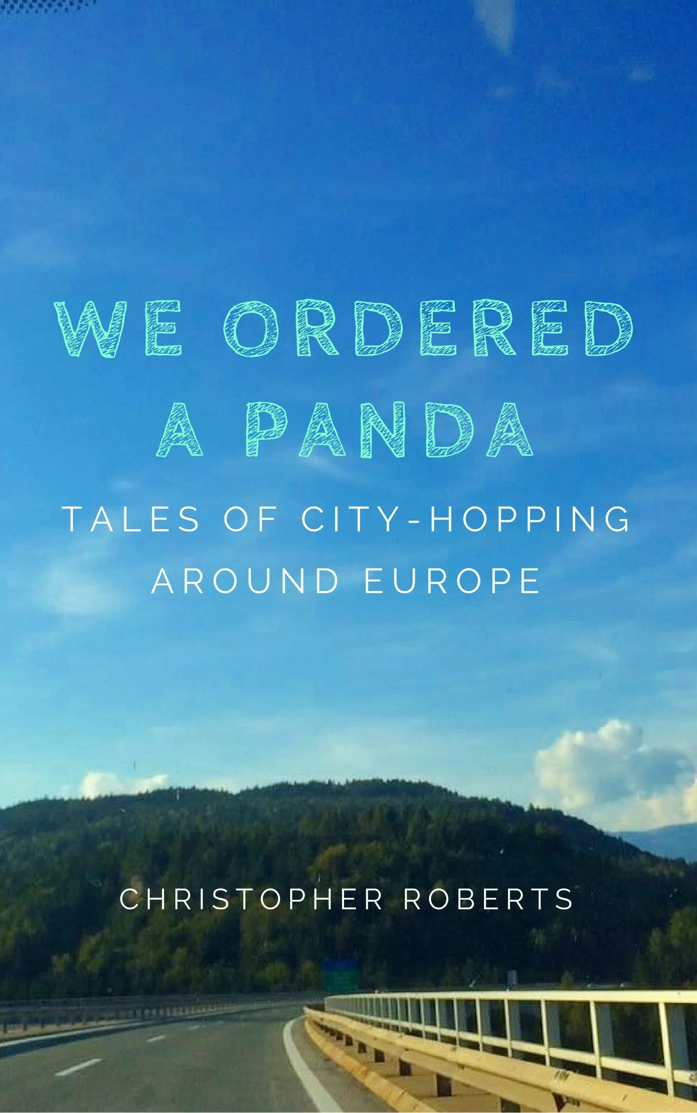 We Ordered a Panda: Tales of City-Hopping around Europe (Signed Paperback)