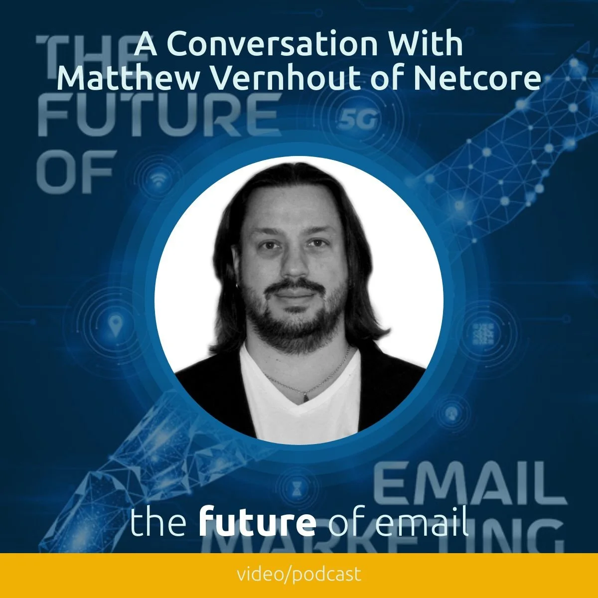 A Conversation with Matthew Vernhout of Netcore Solutions