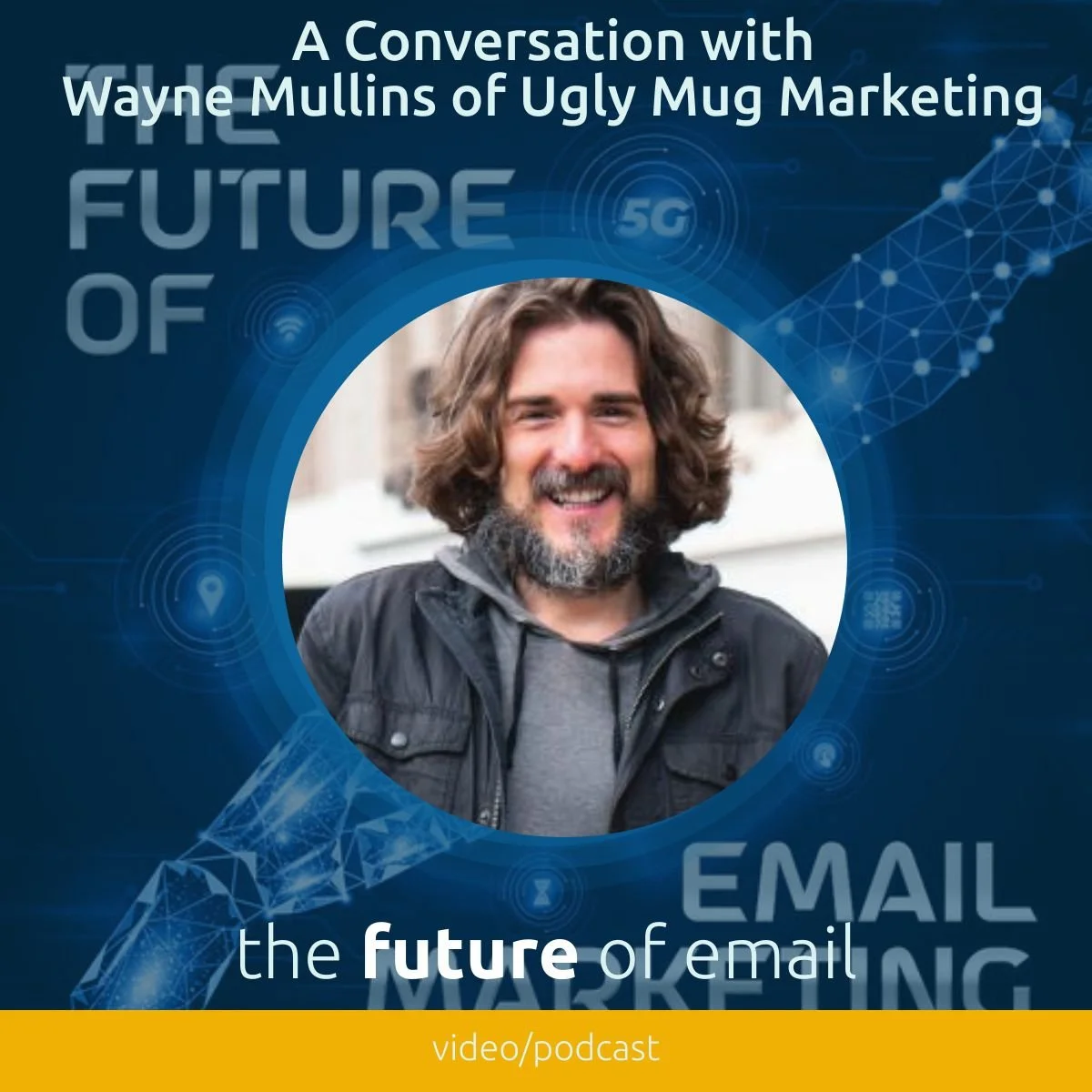 A Conversation With  Wayne Mullins of Ugly Mug Marketing