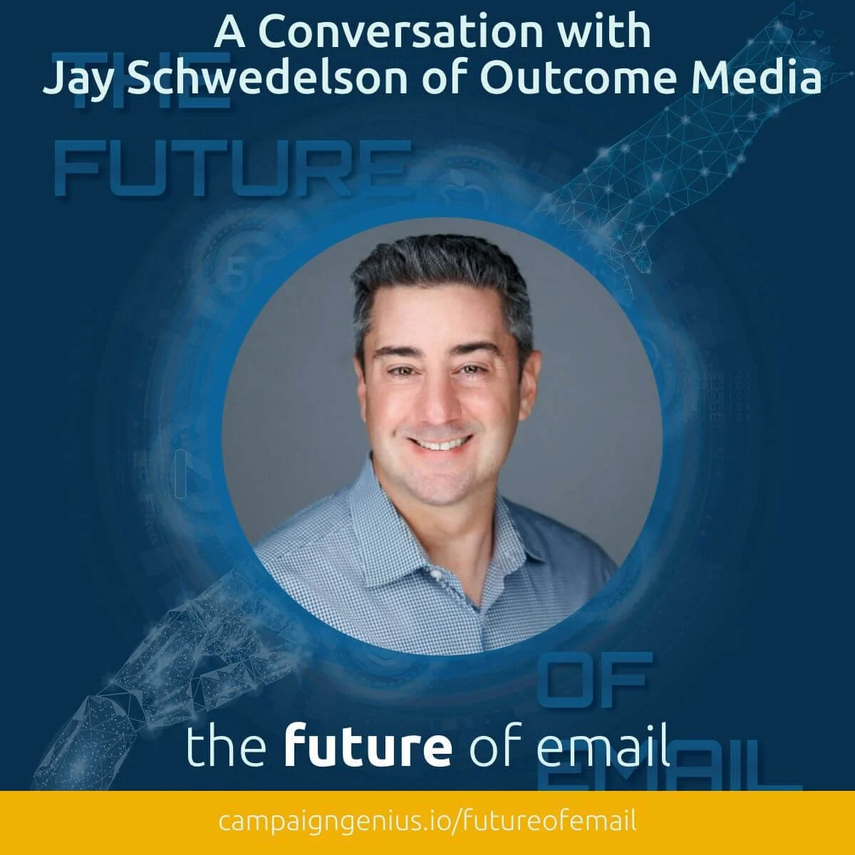 A Conversation With Jay Schwedelson of Outcome Media