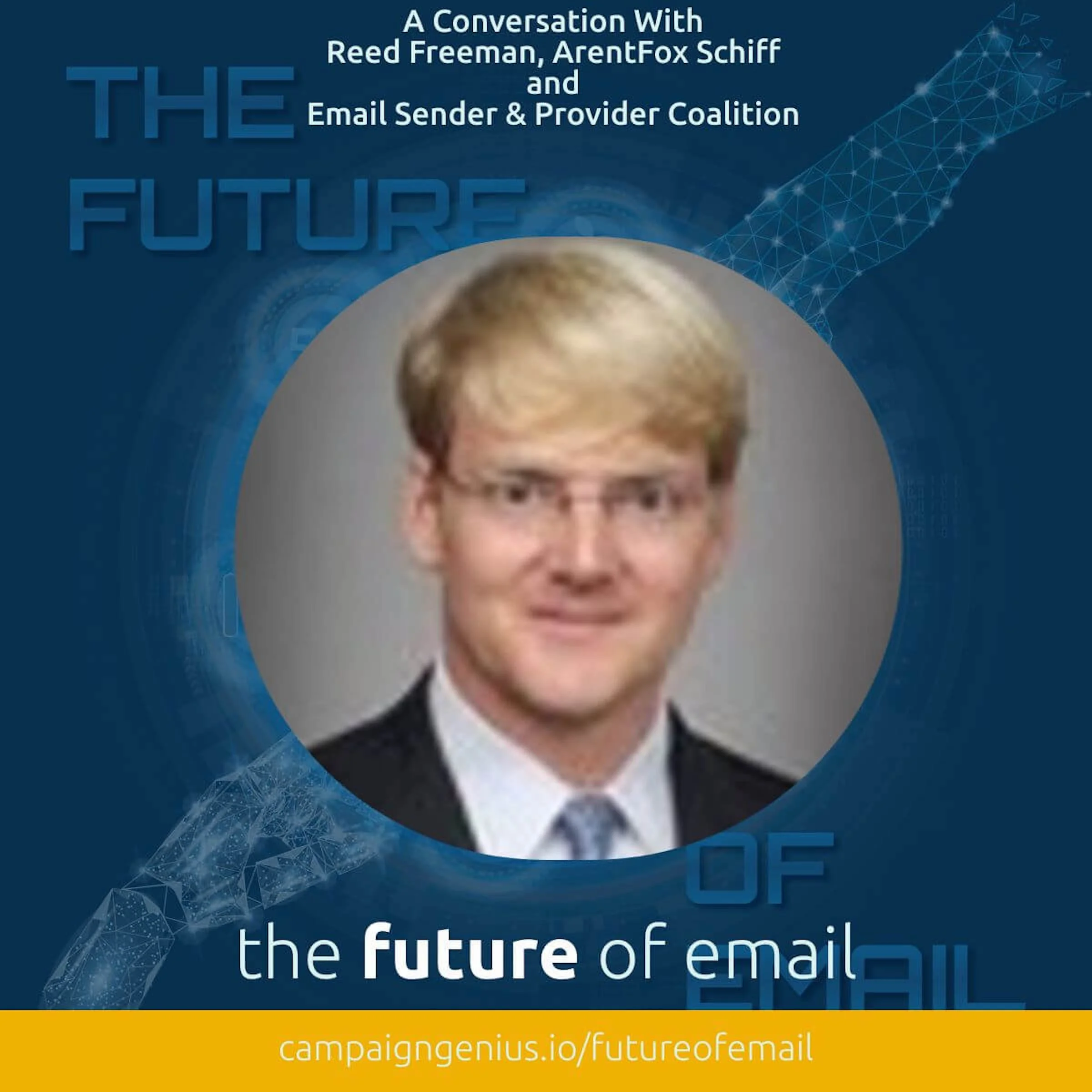 A Conversation With Reed Freeman, ArentFox Schiff + Email Sender and Provider Coalition
