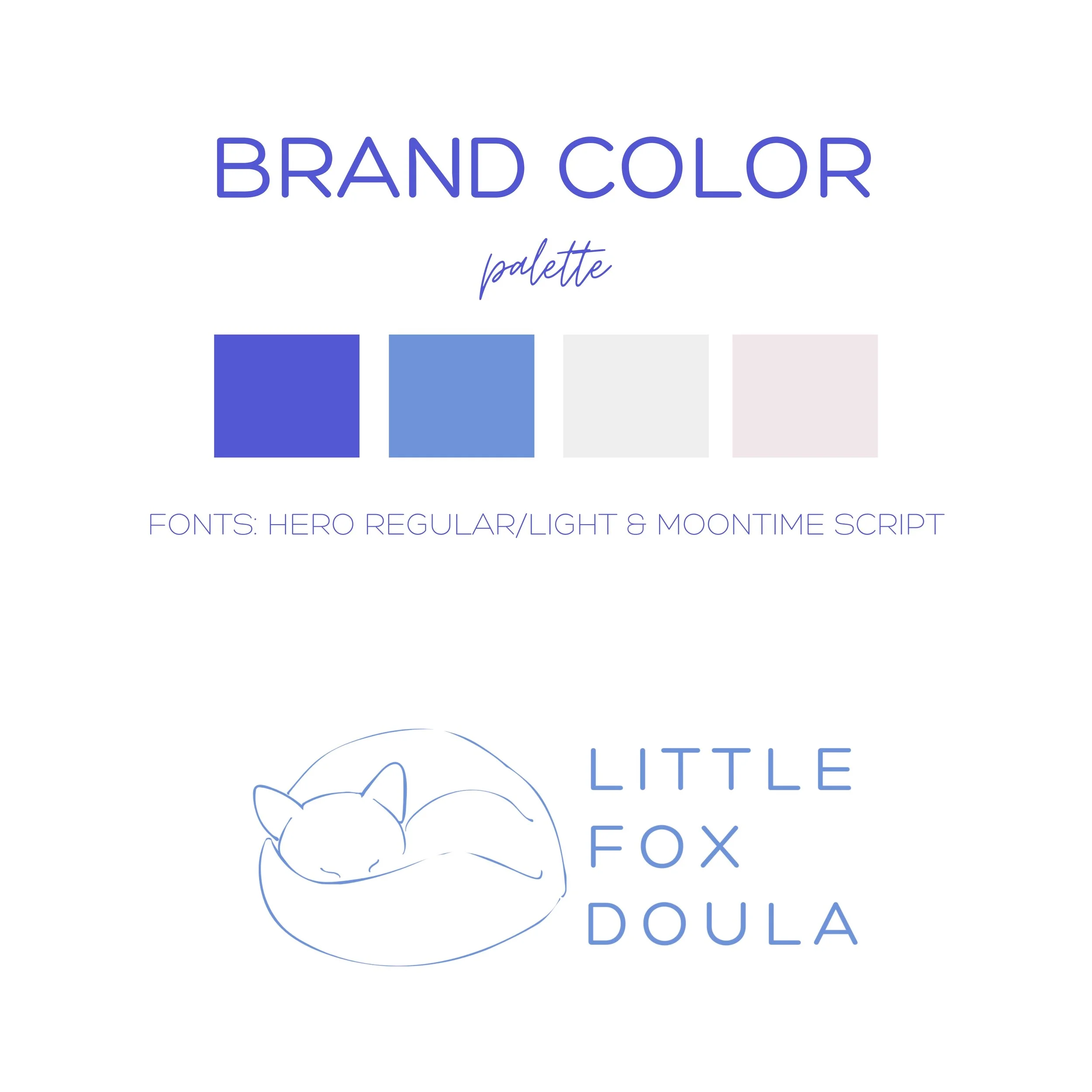 Brand color palette featuring shades of blue and neutral colors with fonts Hero Regular/Light and Moontime Script. A logo for "Little Fox Doula" is shown with an illustration of a sleeping fox outline.