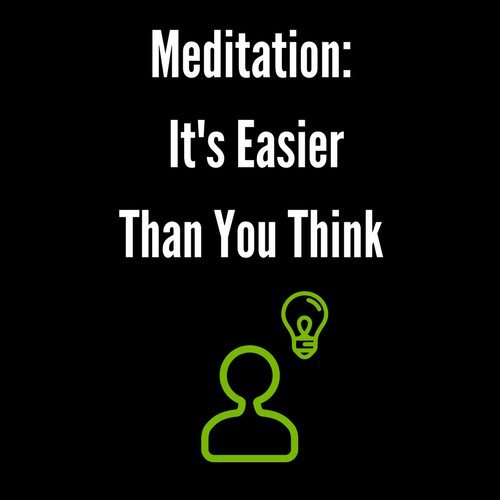 Meditation: It's Easier Than You Think.png