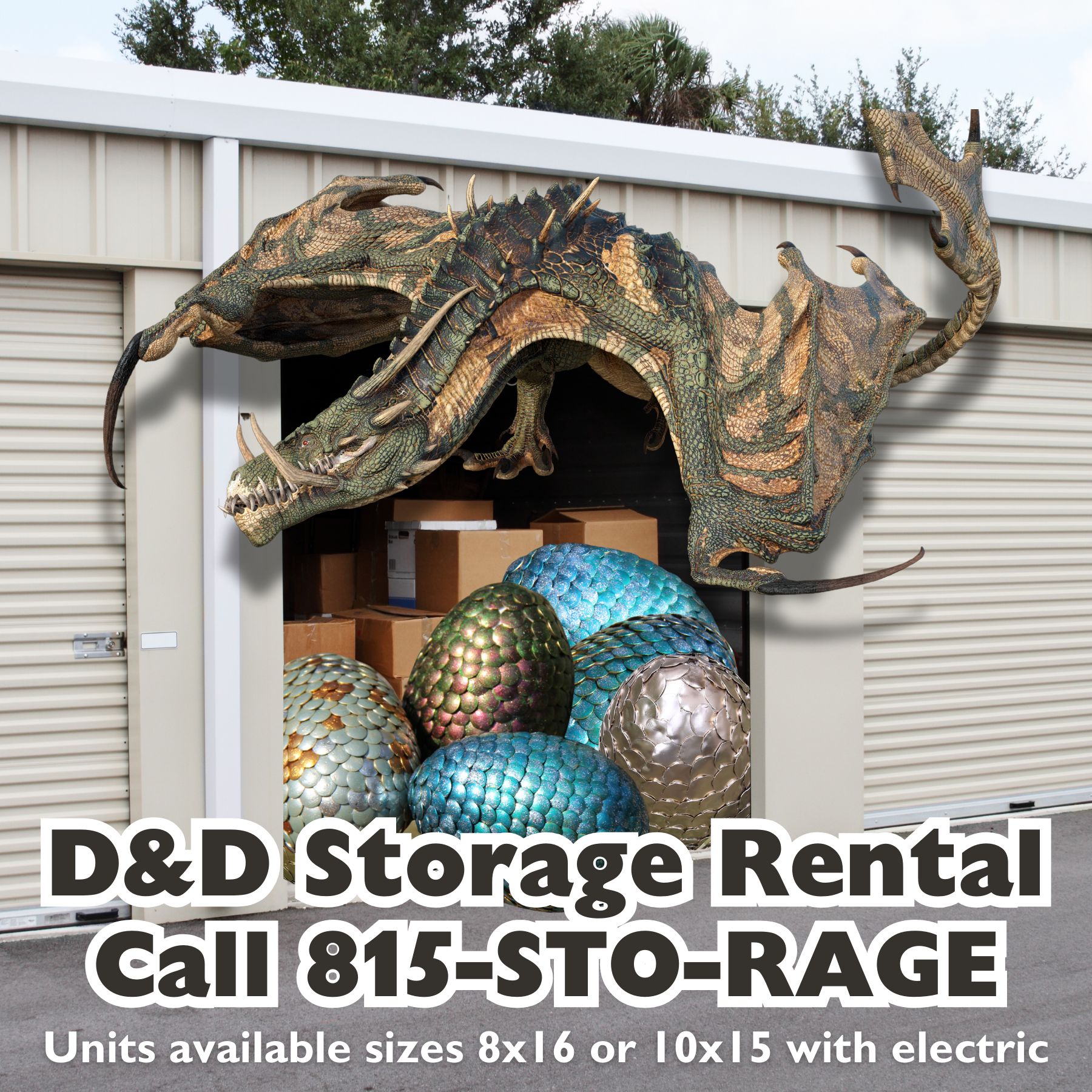 A storage unit with a large dragon and multicolored metallic eggs displayed outside, advertising D&D storage rental with contact number and unit size options.