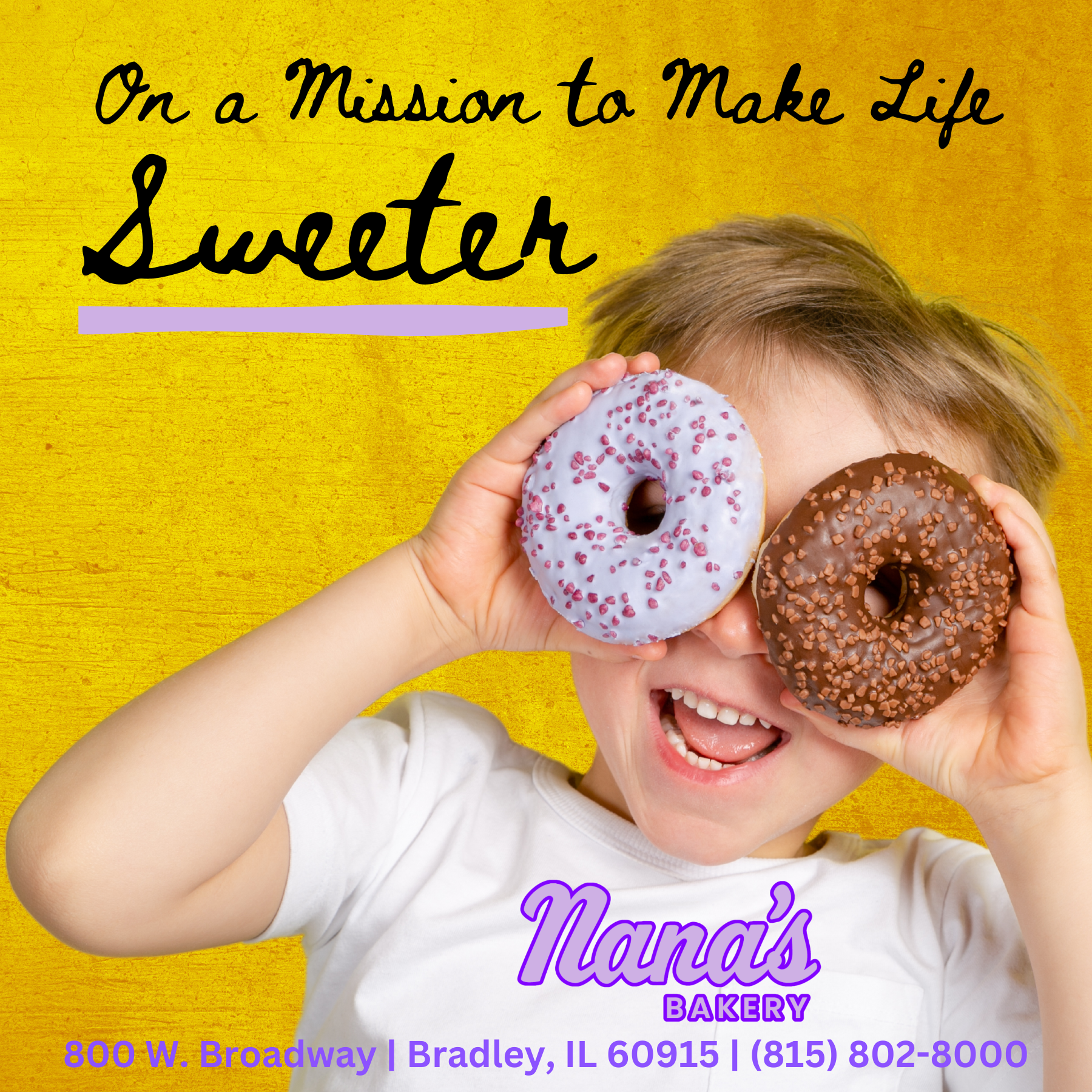 A smiling boy holding two donuts, one with white frosting and pink sprinkles, the other with chocolate frosting and small chocolate sprinkles, in front of a yellow background with purple text promoting Nana's Bakery in Bradley, Illinois.