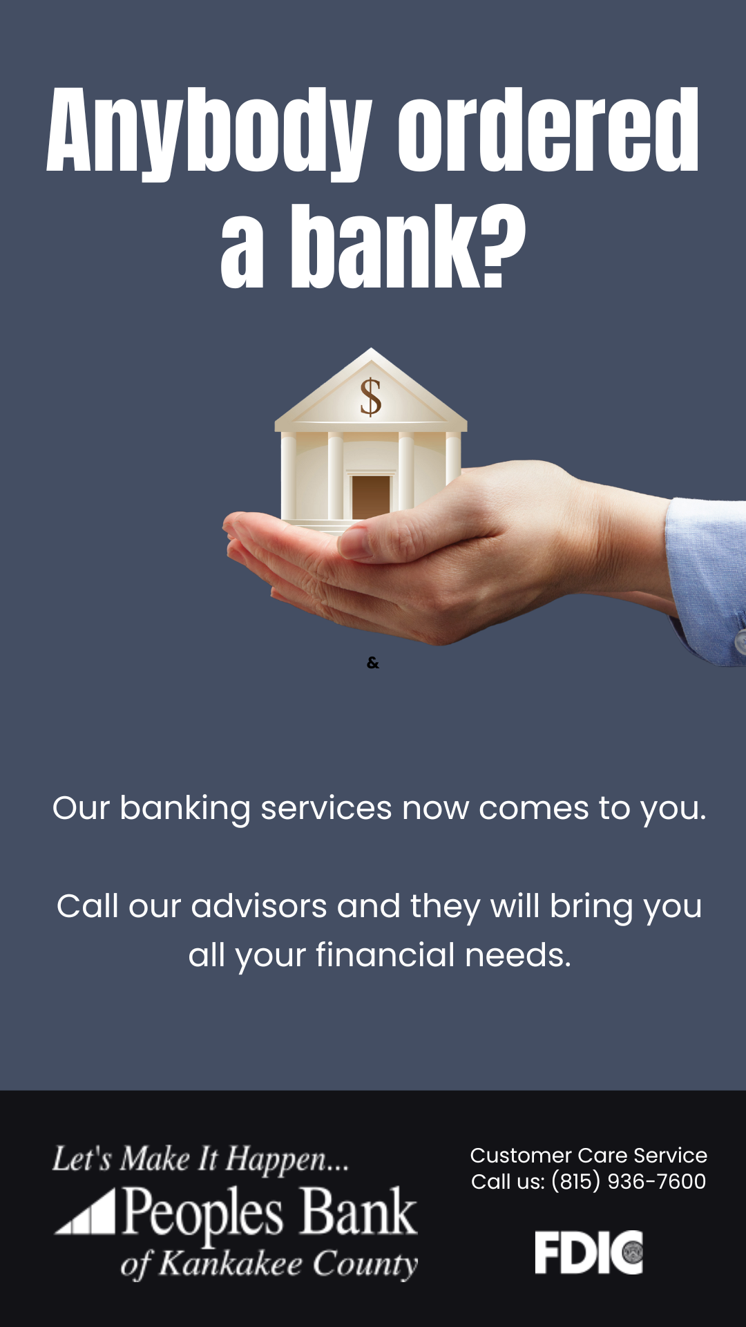 A promotional poster for Peoples Bank of Kankakee County showing a hand holding a small bank building with a dollar sign, and text asking 'Anybody ordered a bank?' with additional banking service information.