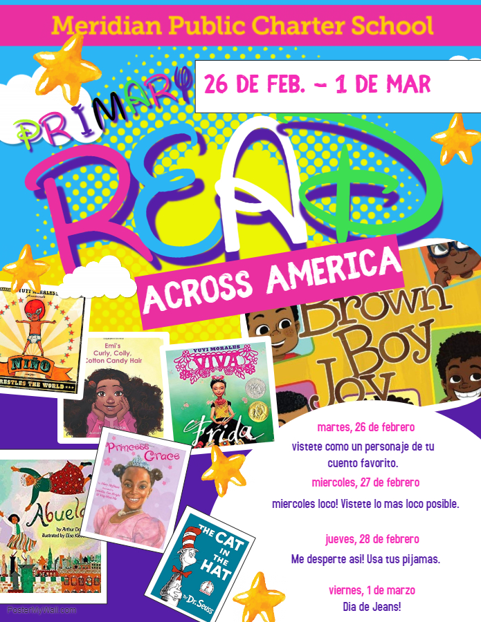 Meridian Public Charter School celebra Read Across America, un programa anual de motivación y concientización en la lectura que llama a cada niño en cada comunidad a celebrar la lectura el 2 de marzo, el cumpleaños del querido autor de los niños, Dr. Seuss. Este año, cada día de la semana hasta el 1 de marzo, los estudiantes y maestros de Pre-K3 a 2do grado se vestirán de acuerdo con el tema del día y participarán en actividades divertidas de clase para promover la lectura. Póngase en contacto con el maestro de su estudiante para más información.