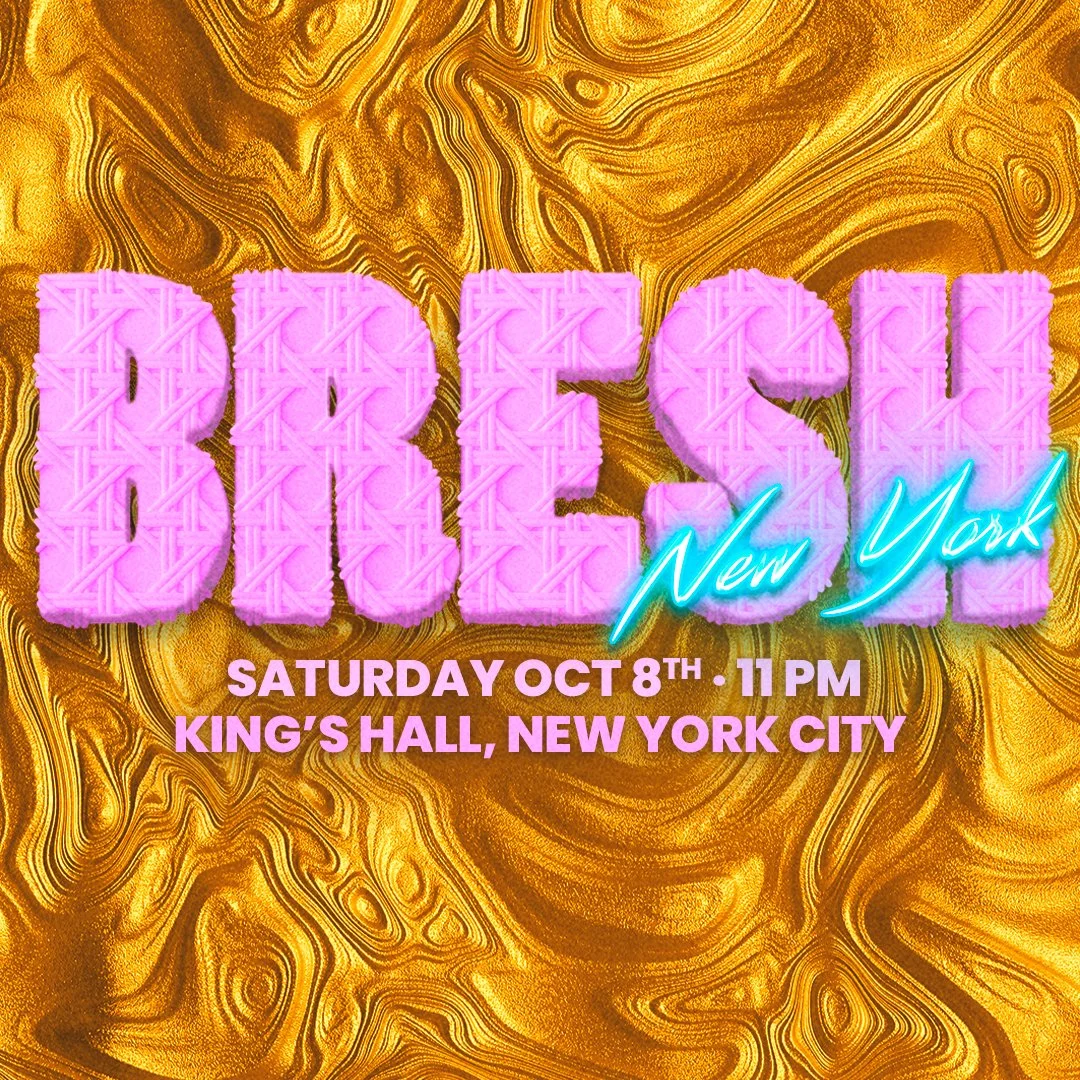 BRESH NYC 1 YEAR ANNIVERSARY