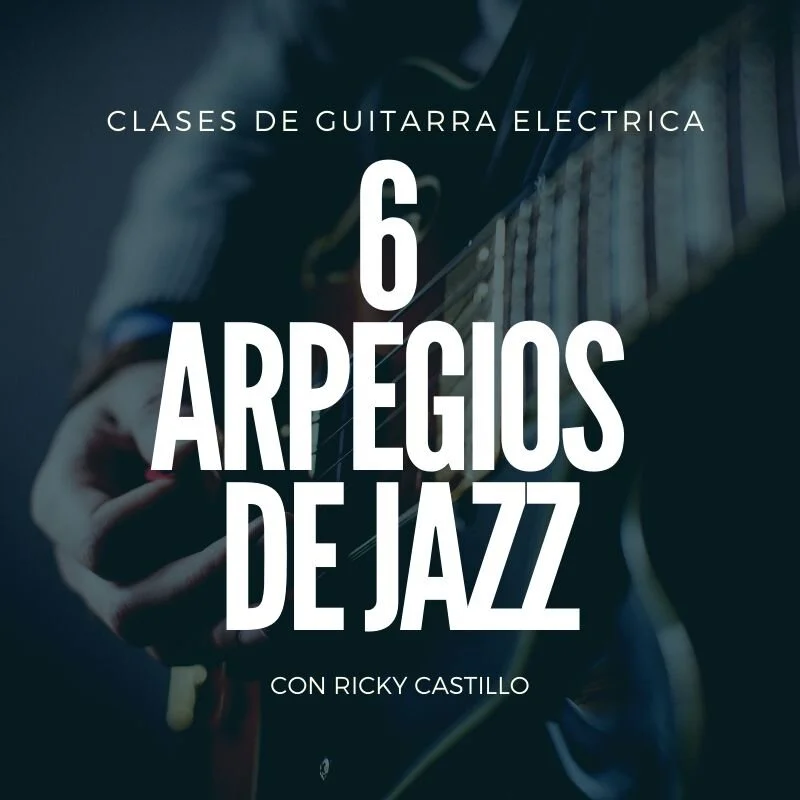 6 ARPEGIOS DE JAZZ PARA Guitarra — Ricote Records