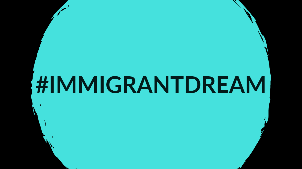 #ImmigrantDream.png
