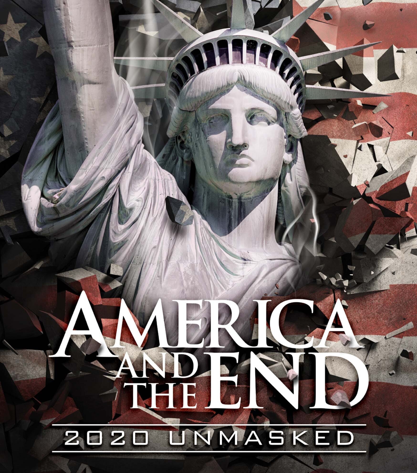 America and The End - 2020 Unmasked