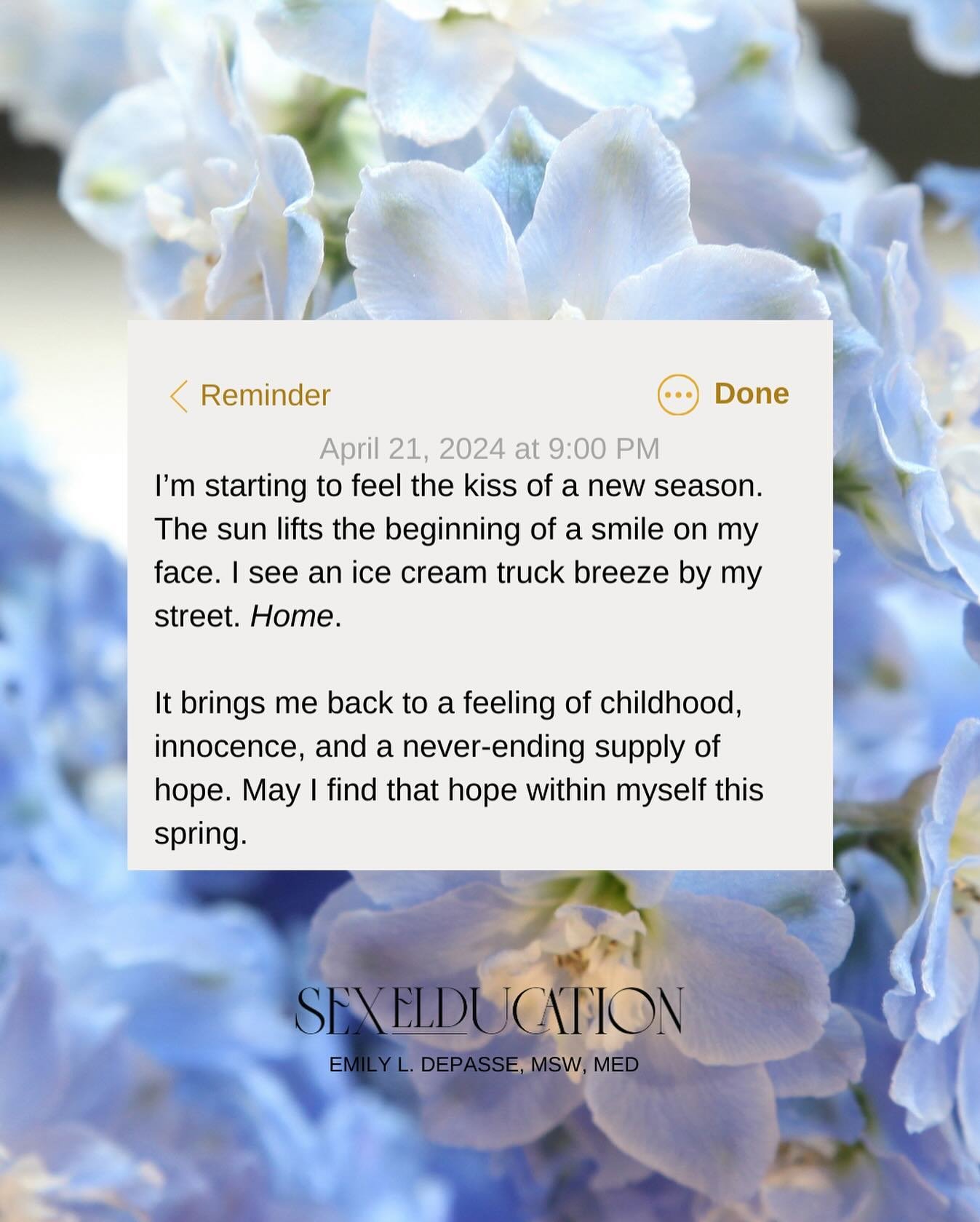 Affirmation for 4/21/2024

I&rsquo;m starting to feel the kiss of a new season. The sun lifts the beginning of a smile on my face. I see an ice cream truck breeze by my street. Home.

It brings me back to a feeling of childhood, innocence, and a neve