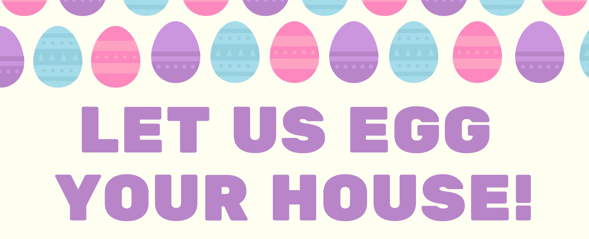 slide+Let+us+egg+your+house%21.jpg