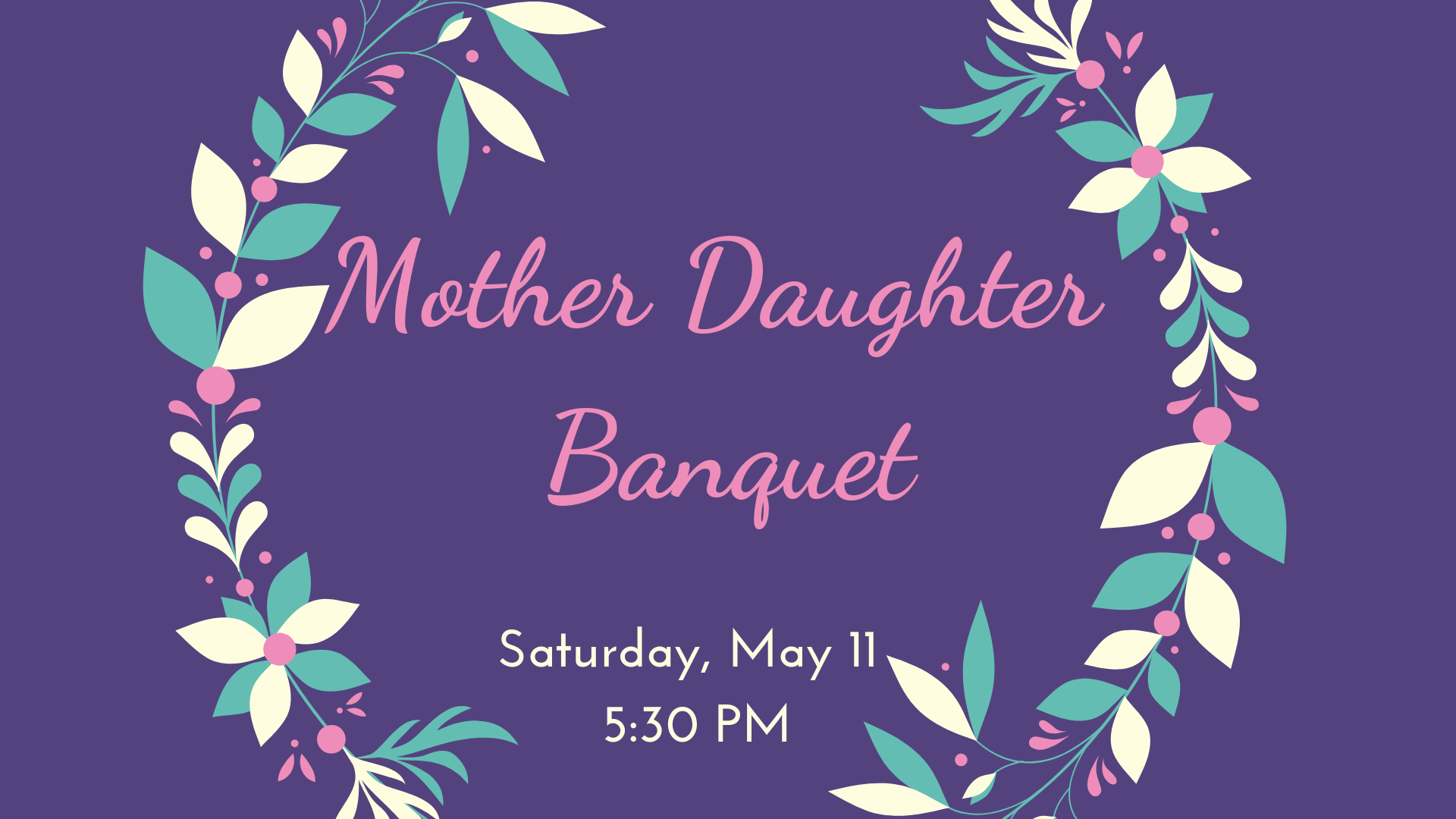 Copy of Copy of Mother Daughter Banquet.png