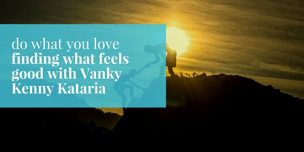 do what you love vanky kenny kataria header.jpg