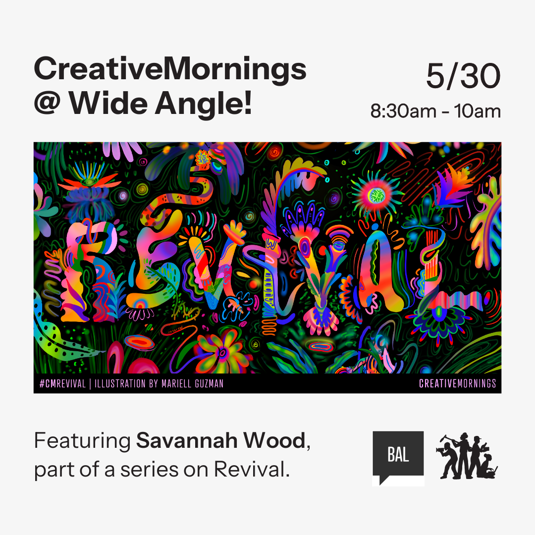 CreativeMornings Baltimore @ Wide Angle