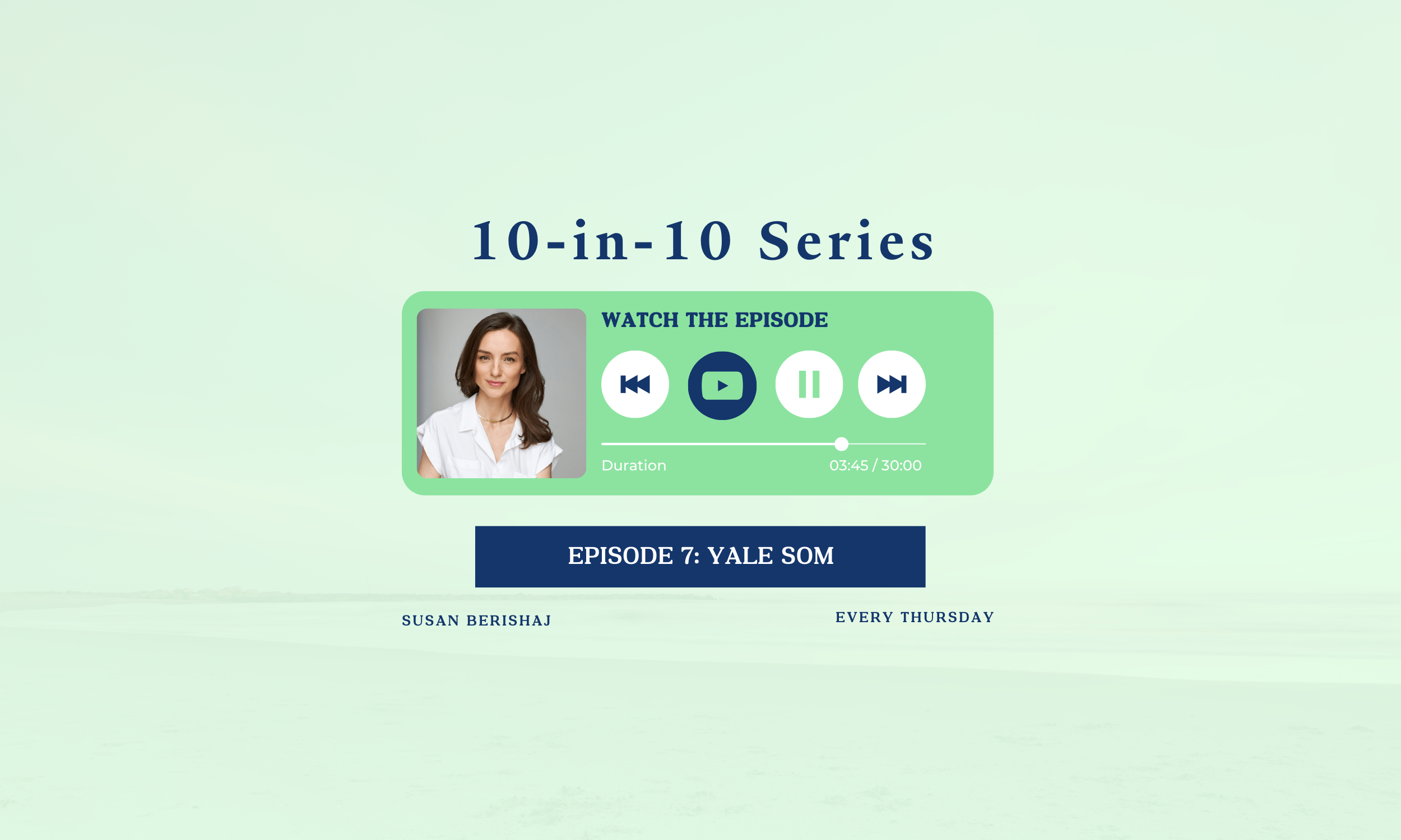 10-in-10 Series - Episode #7: Yale SOM
