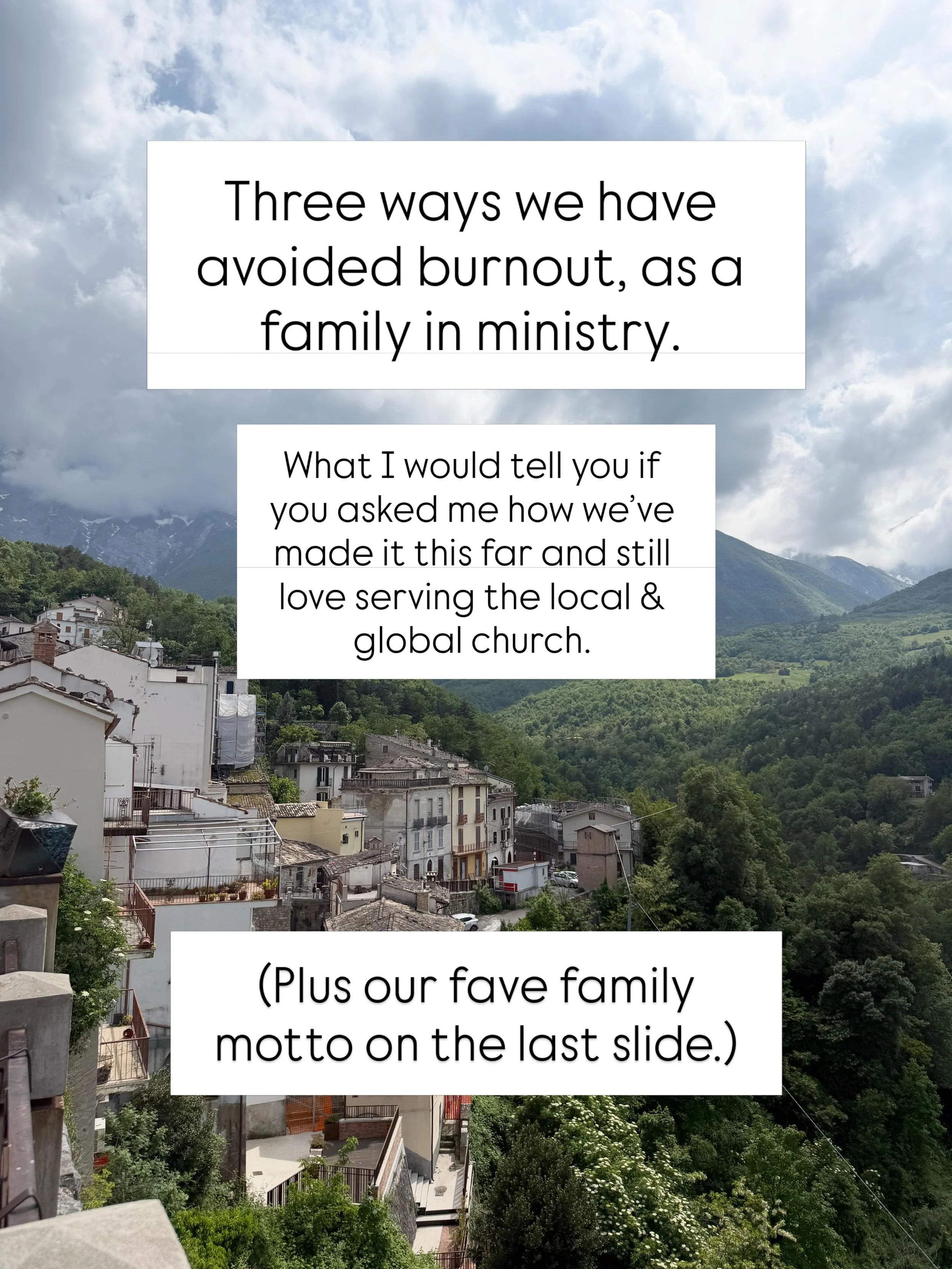 Hallelujah, His grace has carried us. Truly, God has been so faithful and merciful to our family. These 3 habits + our 1 fave motto have been on repeat as we&rsquo;ve sought to encourage the church and her workers here in Italy. It has been so good f