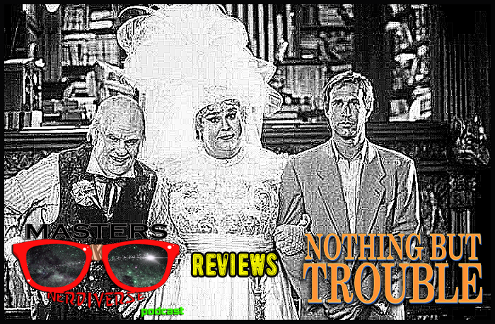 MOTN Reviews: Nothing But Trouble