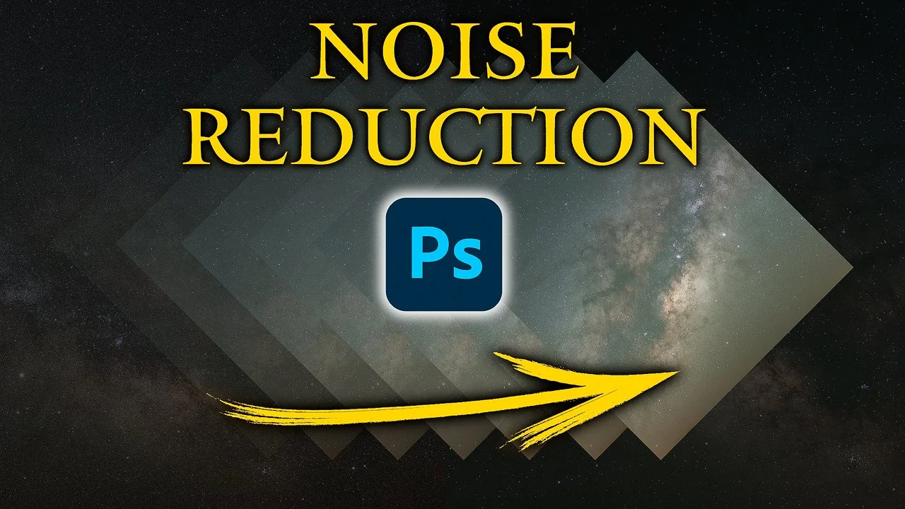 YouTube thumbnail: Noise Reduction (Milky Way Stacking)