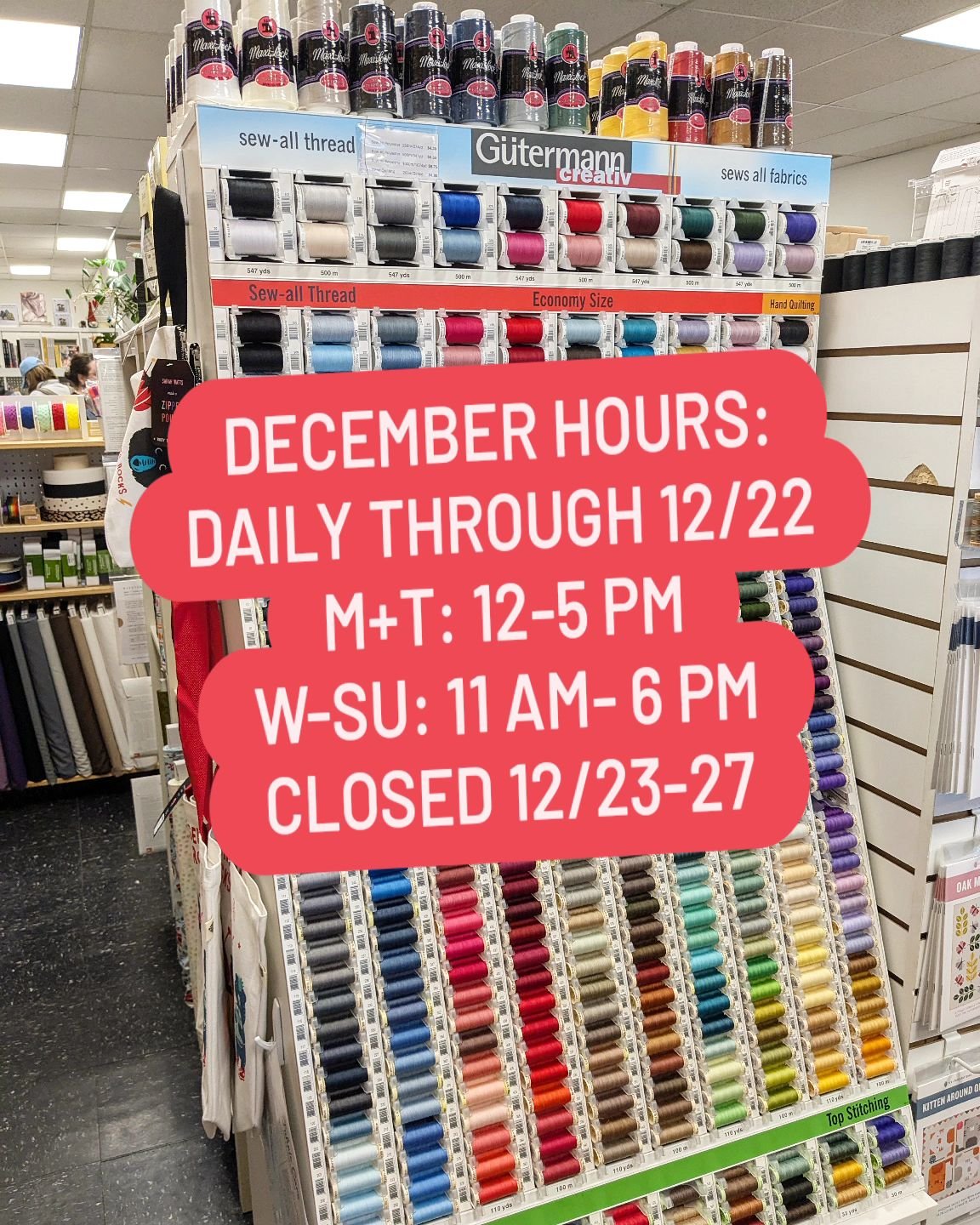 It's December, and your projects can't wait! We're open daily through the 22nd for all your crafty emergencies and sudden bursts of inspiration. We'll be open Monday's and Tuesdays from 12-5 pm in addition to our regular hours of 11-6, Wednesday thro