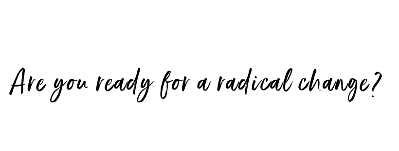 Are you ready for a radical change?-2.png