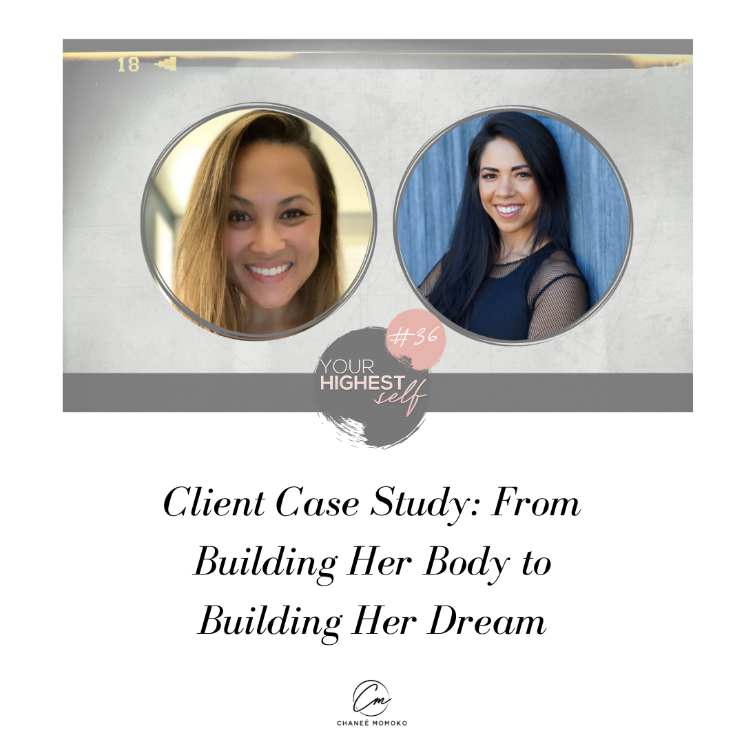 Client Case Study: From Building Her Body to Building Her Dream