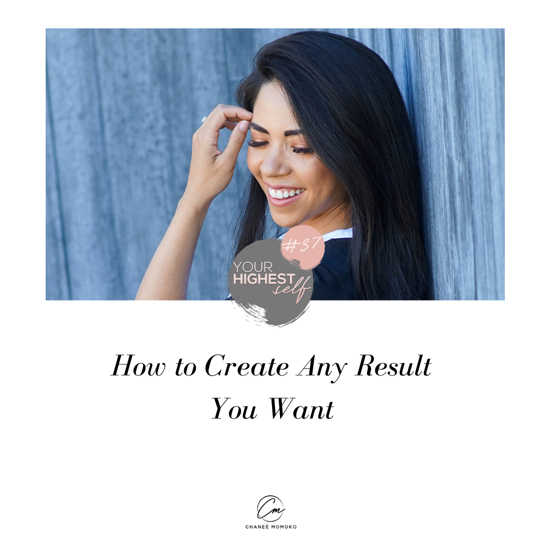 How to Create Any Result You Want