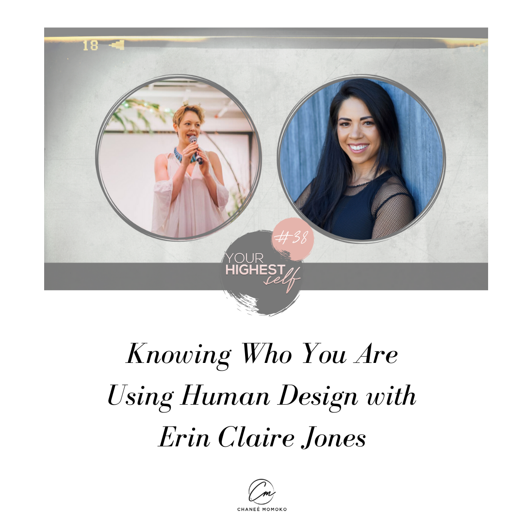 Knowing Who You Are Using Human Design with Erin Claire Jones