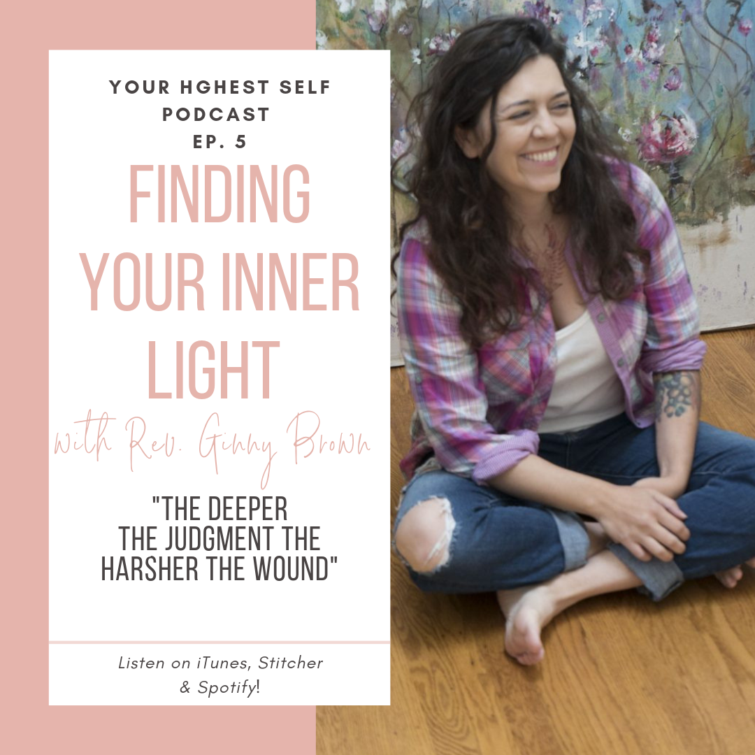Ep. 005 Finding Your Inner Light with Reverend Ginny Brown