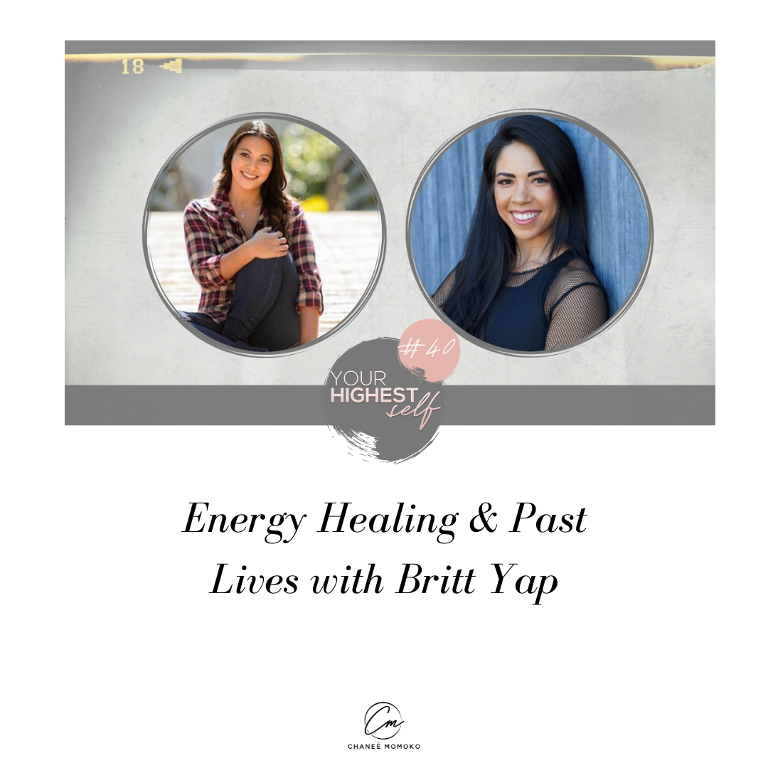 Energy Healing &amp; Past Lives with Britt Yap