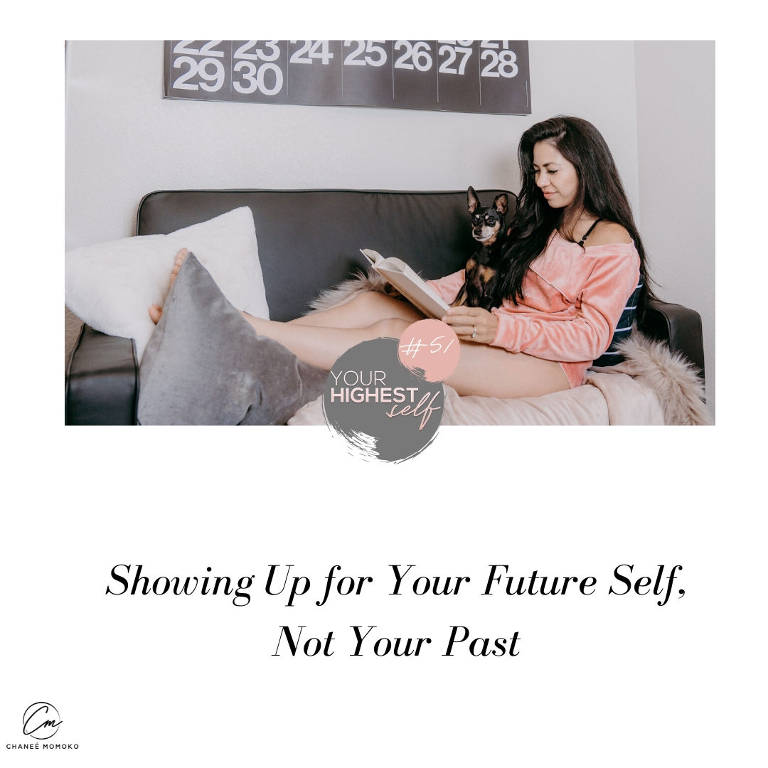 Showing Up For Your Future Self, Not Your Past
