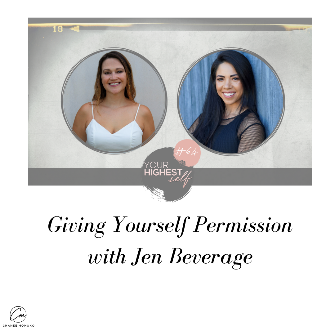 Giving Yourself Permission with Jen Beverage