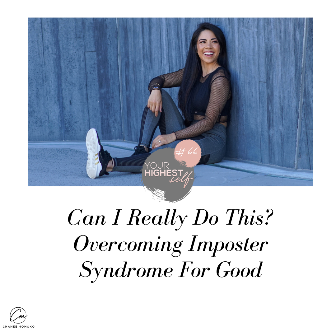 Can I Really Do This? Overcoming Imposter Syndrome For Good