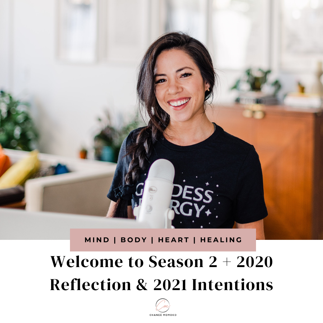 Welcome to Season 2 + 2020 Reflection &amp; 2021 Intentions