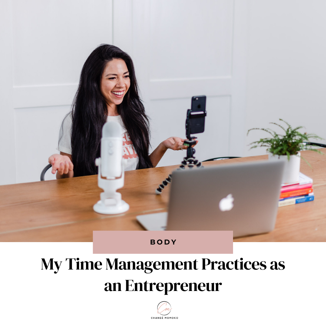 My Time Management Practices as an Entrepreneur 