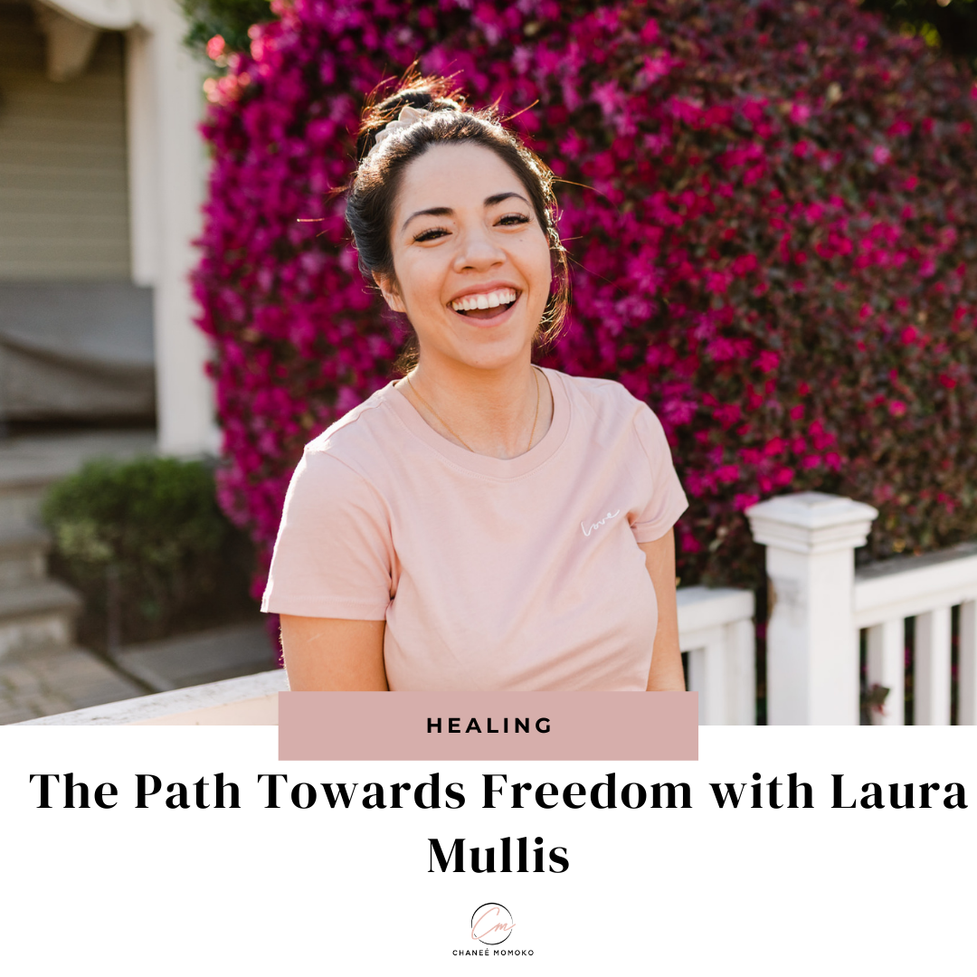The Path Towards Freedom with Laura Mullis