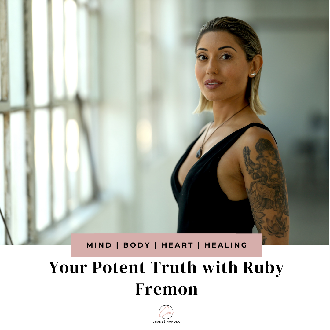 Your Potent Truth with Ruby Fremon