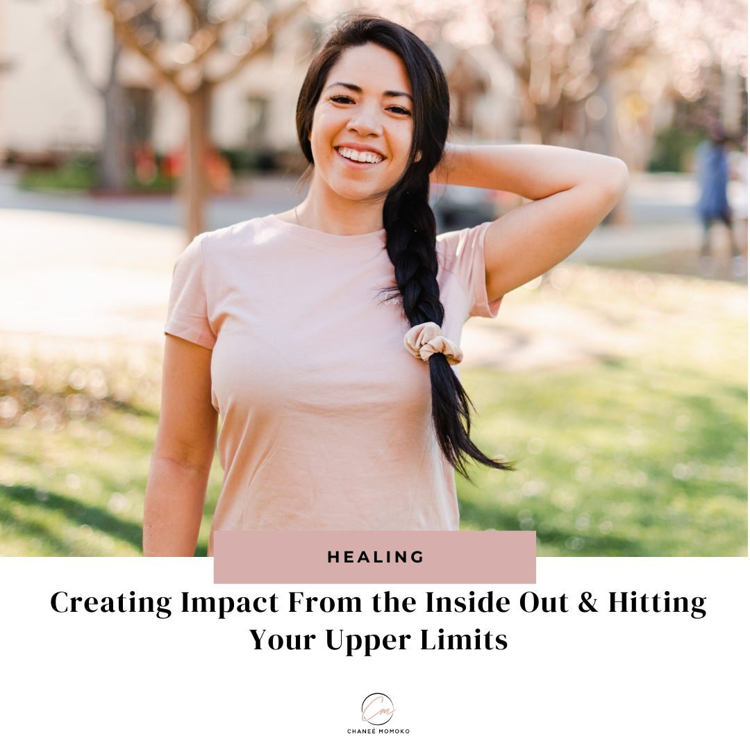 Creating Impact From the Inside Out &amp; Hitting Your Upper Limits