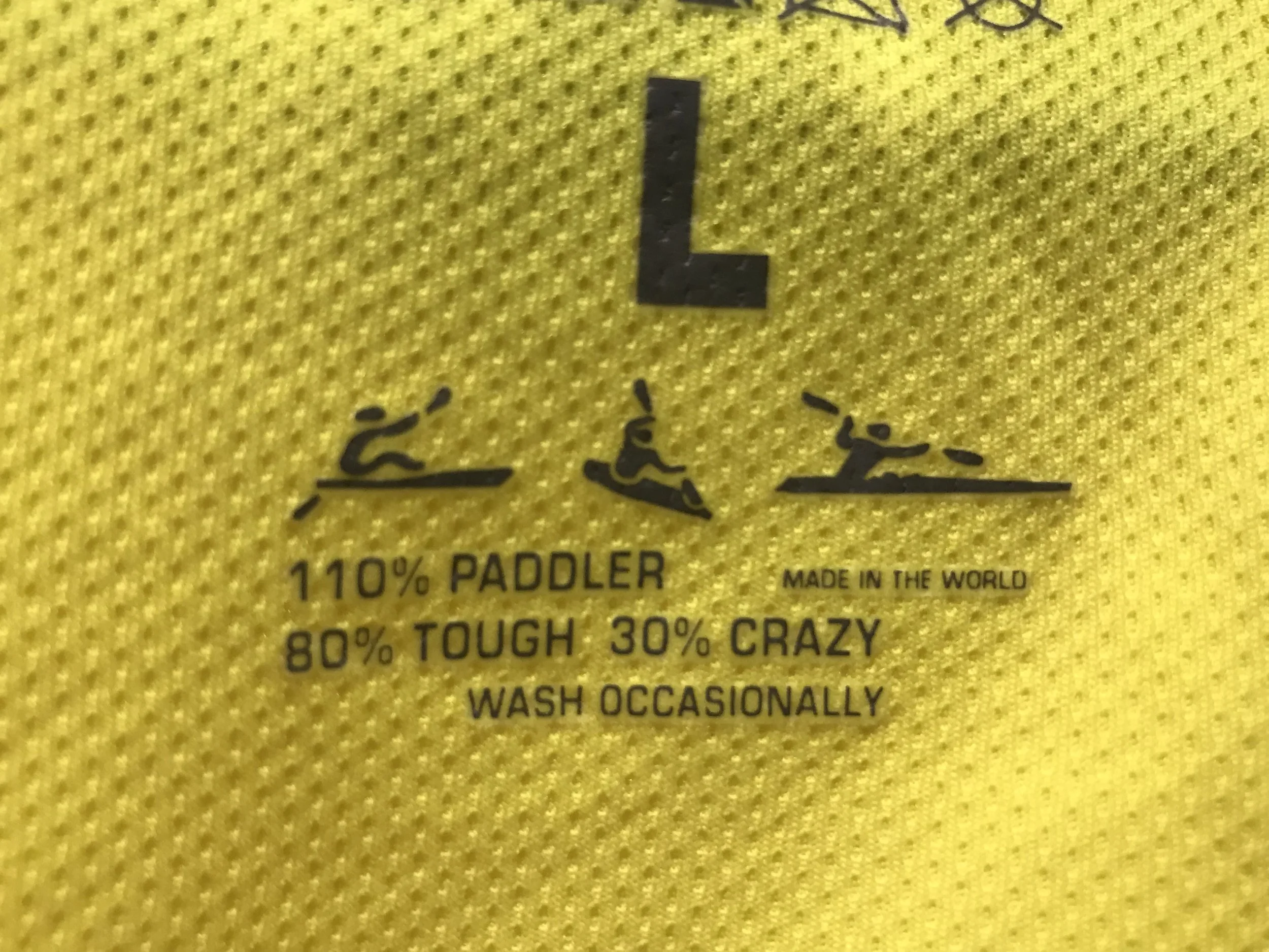 Now, what occasionally gets washed. The shirt or the paddler?