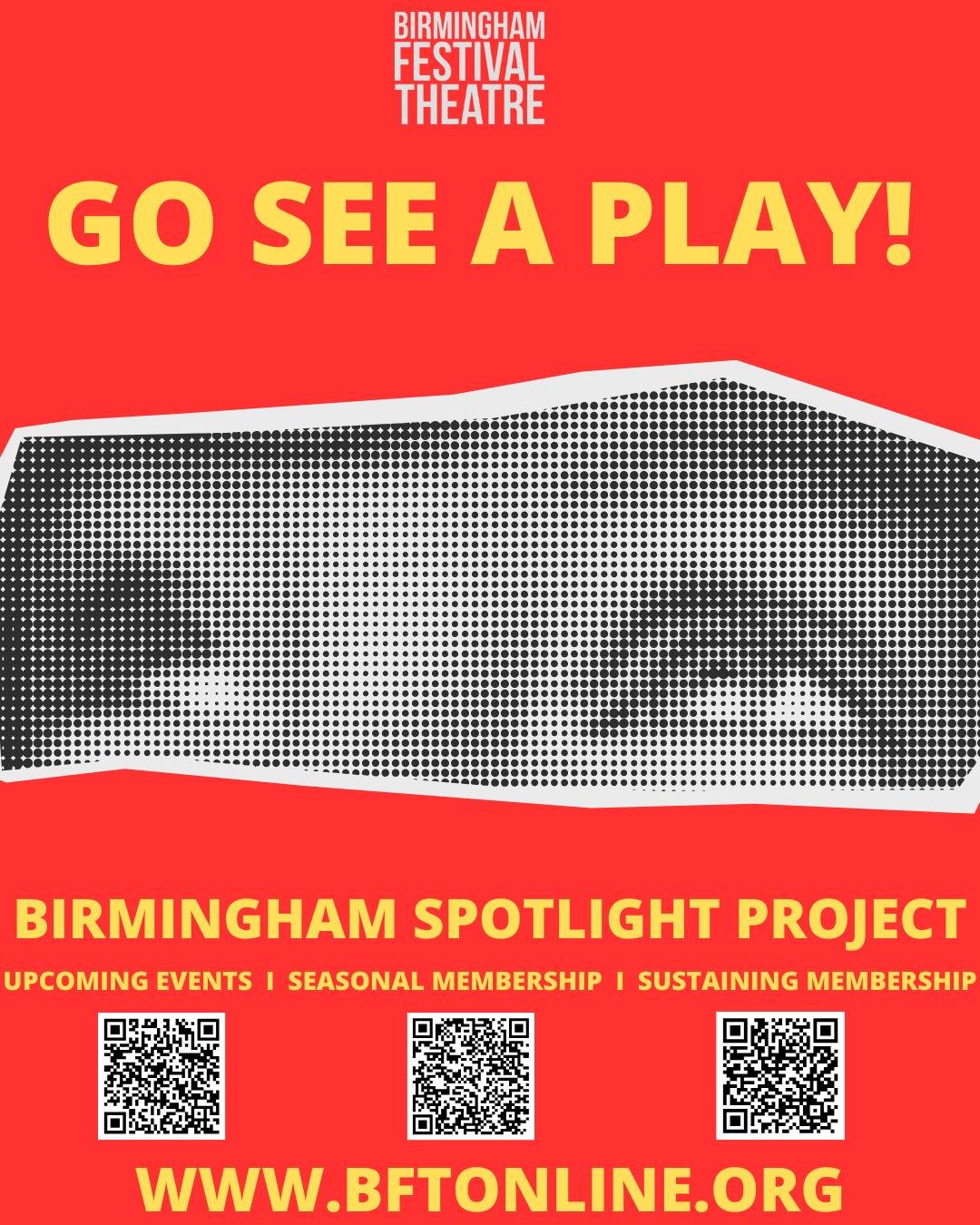 GO SEE A PLAY! Support the local arts, especially in these hard times! We are all feeling the tight wallet, but you keep what you love with your support. Help keep BFT going for another 52 years by buying tickets, memberships, and donating today at w