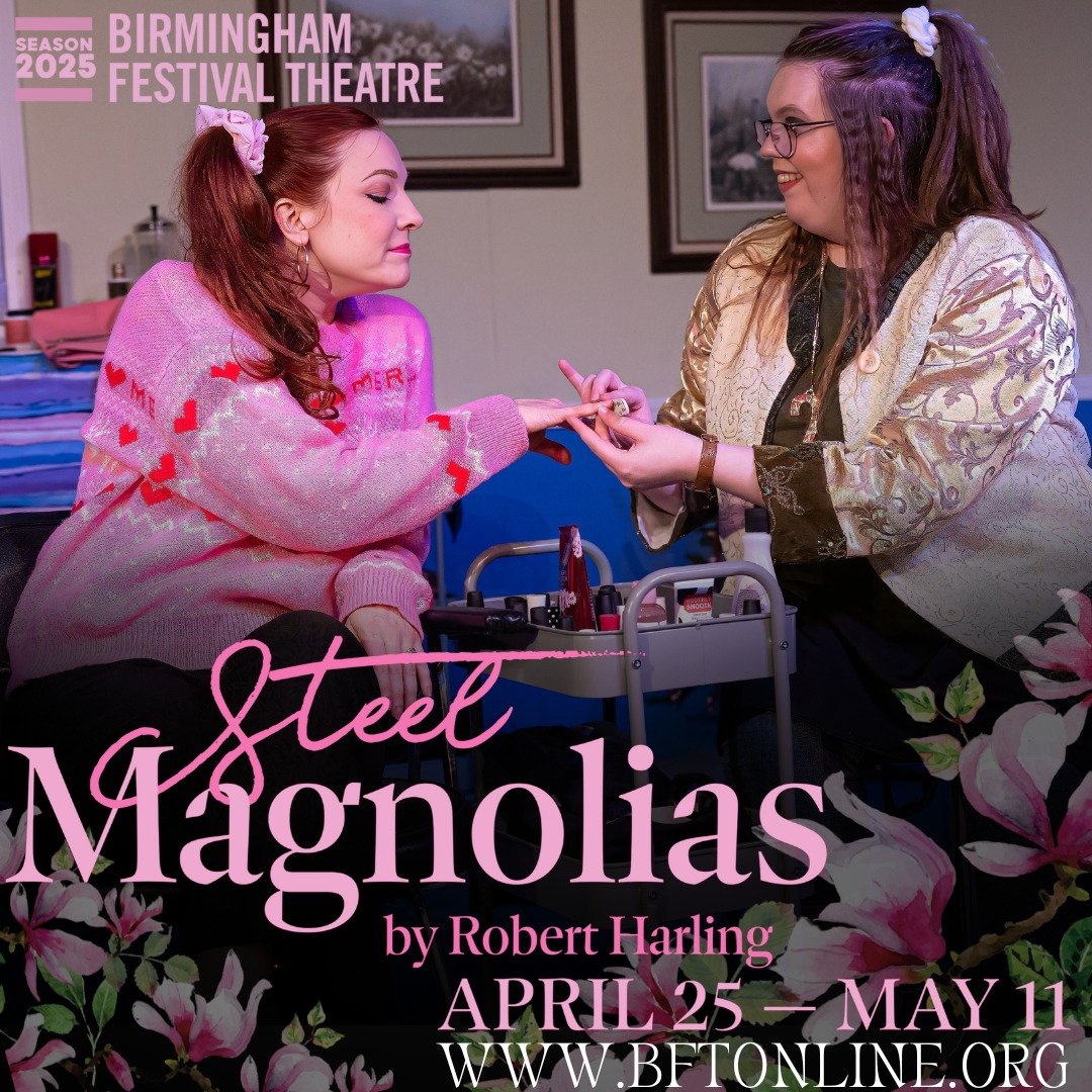 Steel Magnolias is a southern classic about friendships and family ties that has been charming audiences for years. This southern staple runs at Birmingham Festival Theatre for a limited time. Don't forget our special senior discounts for our Mother'