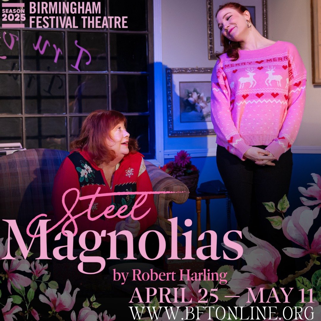 Next weekend is not only Mothers Day, but also the final run of Steel Magnolias! Add this southern classic to your calendars and get those seats at www.bftonline.org today!